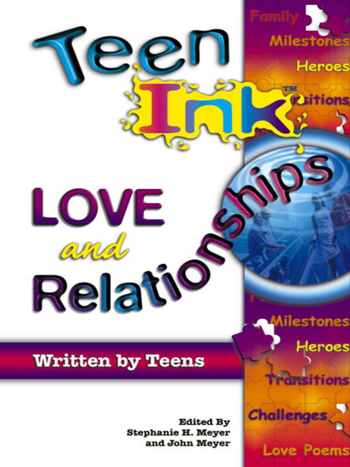 Title details for Teen Ink Love and Relation by Stephanie H. Meyer - Available
